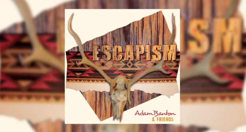 Adam Banton’s Album ‘Escapism’ Out Now